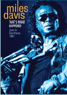 Miles Davis - That's What Happened: Live In Germany - 1987