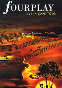 Fourplay - Live in Cape Town - 2005
