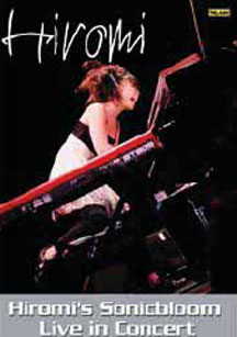 Hiromi - Sonicbloom Live In Concert, Tokyo 2005